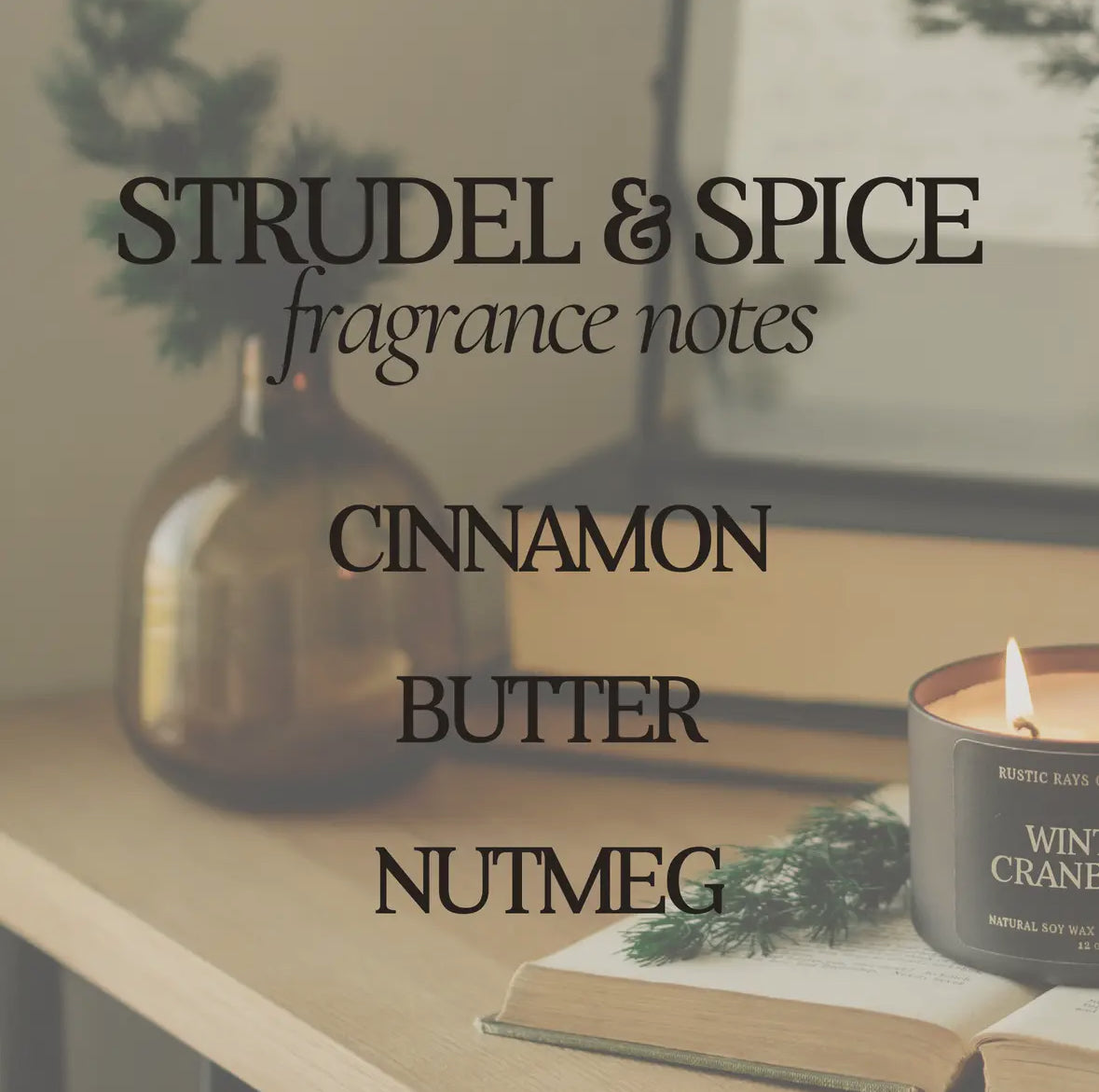Strudel & Spice Soy Wax Candle, Rustic Ray's Candle Co.