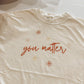 You Matter Graphic Tee